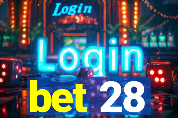 bet 28